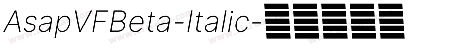 AsapVFBeta-Italic字体转换