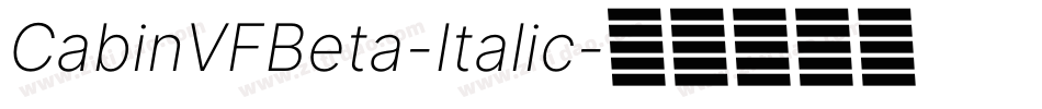 CabinVFBeta-Italic字体转换