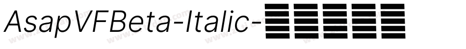 AsapVFBeta-Italic字体转换