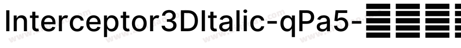 Interceptor3DItalic-qPa5字体转换