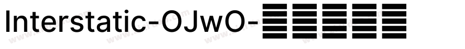 Interstatic-OJwO字体转换