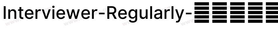 Interviewer-Regularly字体转换