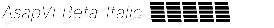AsapVFBeta-Italic字体转换