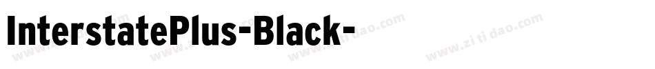 InterstatePlus-Black字体转换