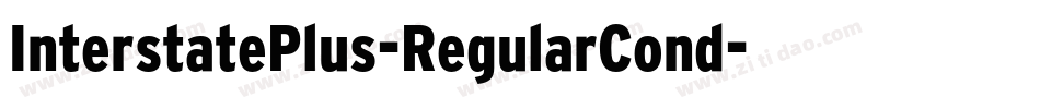 InterstatePlus-RegularCond字体转换
