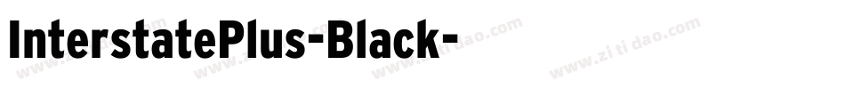 InterstatePlus-Black字体转换