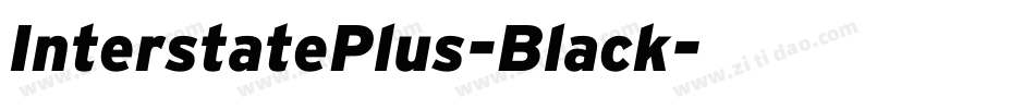 InterstatePlus-Black字体转换