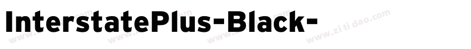 InterstatePlus-Black字体转换