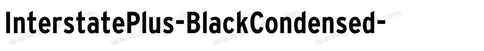 InterstatePlus-BlackCondensed字体转换