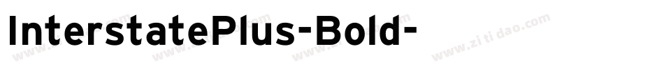 InterstatePlus-Bold字体转换