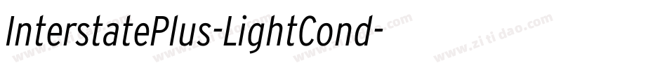 InterstatePlus-LightCond字体转换