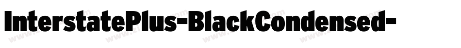 InterstatePlus-BlackCondensed字体转换
