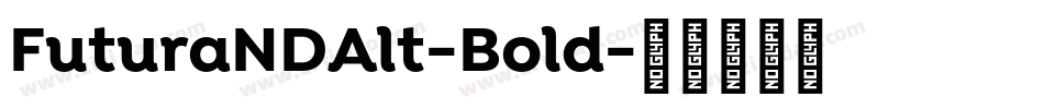 FuturaNDAlt-Bold字体转换