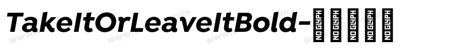 TakeItOrLeaveItBold字体转换