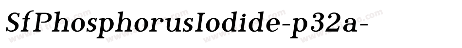 SfPhosphorusIodide-p32a字体转换 SfPhosphorusIodide-p32a字体转换