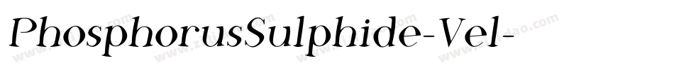 PhosphorusSulphide-Vel字体转换 PhosphorusSulphide-Vel字体转换
