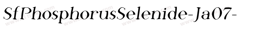 SfPhosphorusSelenide-Ja07字体转换 SfPhosphorusSelenide-Ja07字体转换