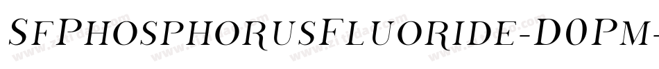 SfPhosphorusFluoride-D0Pm字体转换 SfPhosphorusFluoride-D0Pm字体转换