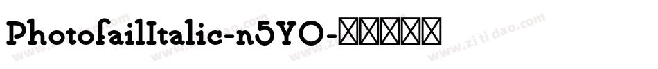 PhotofailItalic-n5YO字体转换