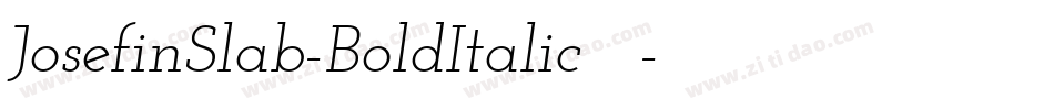 JosefinSlab-BoldItalic手机版字体转换