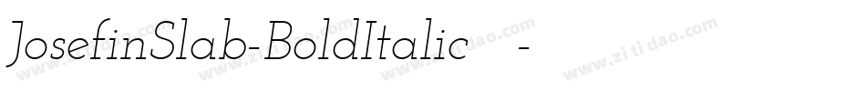 JosefinSlab-BoldItalic手机版字体转换