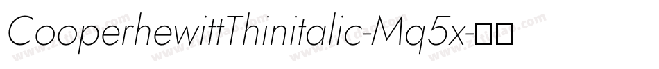 CooperhewittThinitalic-Mq5x字体转换