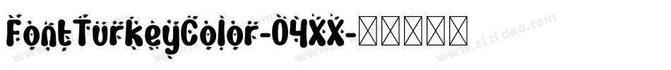 FontTurkeyColor-04XX字体转换