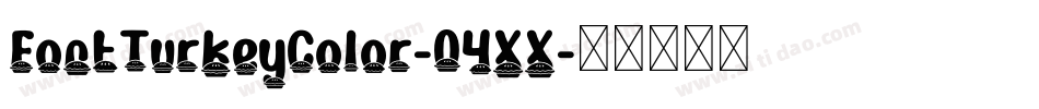 FontTurkeyColor-04XX字体转换