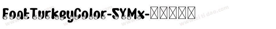 FontTurkeyColor-5YMx字体转换