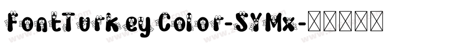 FontTurkeyColor-5YMx字体转换
