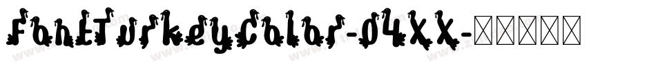 FontTurkeyColor-04XX字体转换