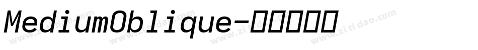 MediumOblique字体转换