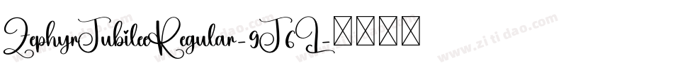 ZephyrJubileeRegular-9J6L字体转换