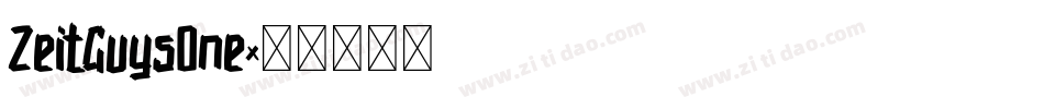 ZeitGuysOne字体转换
