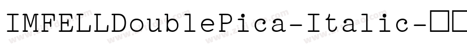 IMFELLDoublePica-Italic字体转换