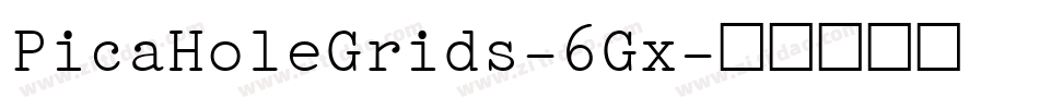 PicaHoleGrids-6Gx字体转换