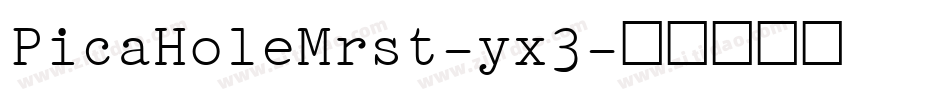 PicaHoleMrst-yx3字体转换