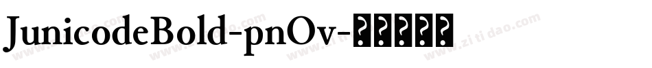 JunicodeBold-pnOv字体转换