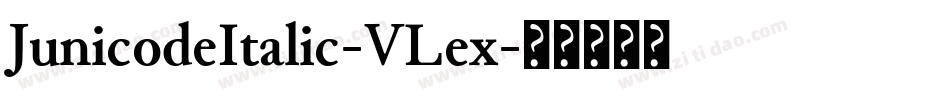 JunicodeItalic-VLex字体转换