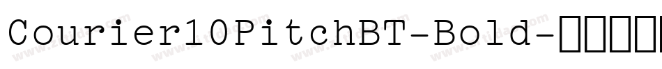 Courier10PitchBT-Bold字体转换