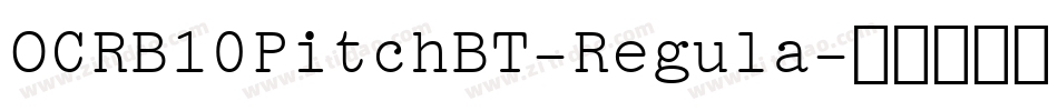 OCRB10PitchBT-Regula字体转换