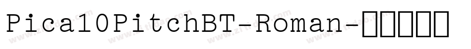 Pica10PitchBT-Roman字体转换