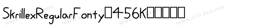 SkrillexRegularFonty-456K字体转换 SkrillexRegularFonty-456K字体转换
