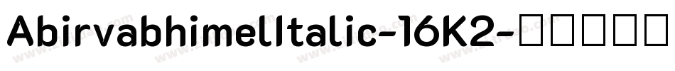 AbirvabhimelItalic-16K2字体转换
