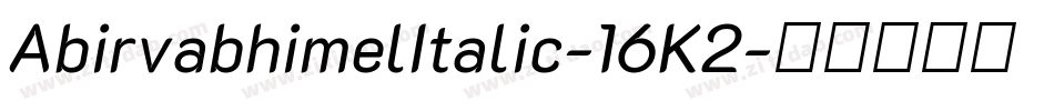 AbirvabhimelItalic-16K2字体转换