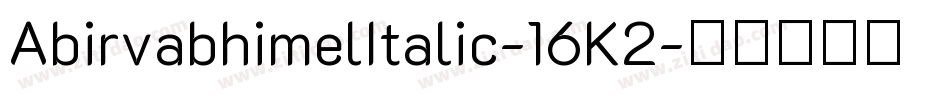 AbirvabhimelItalic-16K2字体转换
