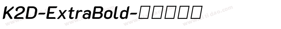 K2D-ExtraBold字体转换