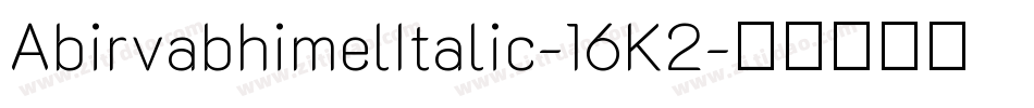 AbirvabhimelItalic-16K2字体转换