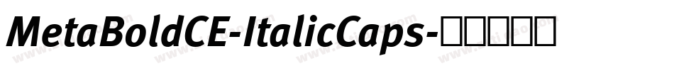 MetaBoldCE-ItalicCaps字体转换