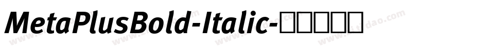 MetaPlusBold-Italic字体转换